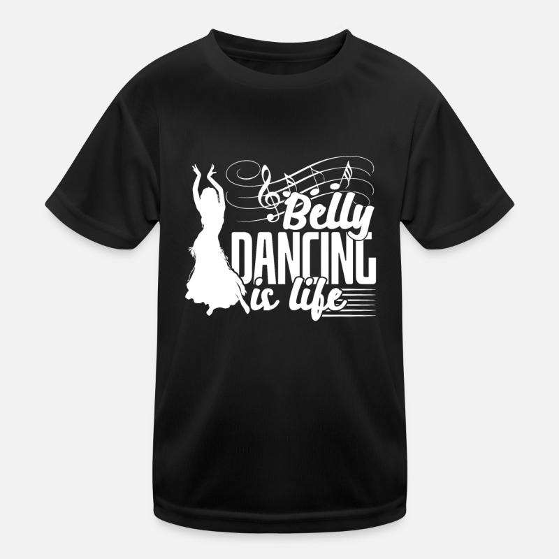 Belly Dancer Belly Dancing Is Life Kids Functional T-Shirt