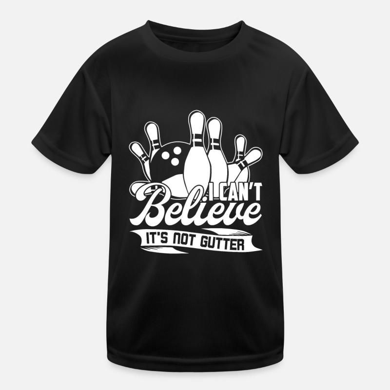 Bowling Bowling I Can't Believe It's Not Gutter Kids Functional T-Shirt