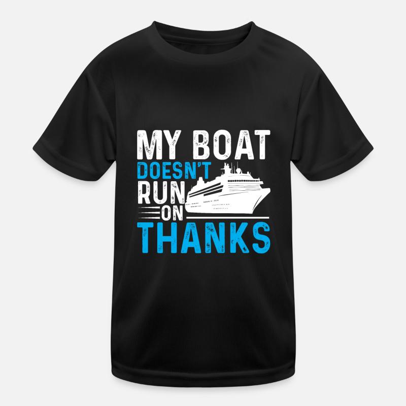 Mein Boot Läuft Nicht Mit Dank Kinder Funktions-T-Shirt