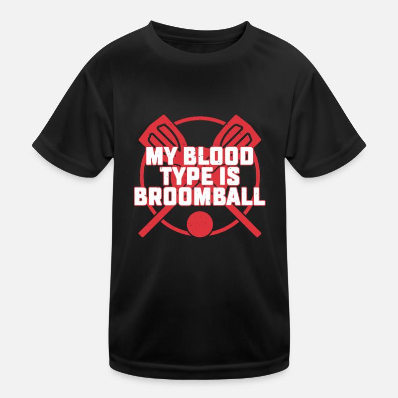 Funny Broomball - My Blood Type Is Broomball Kids Functional T-Shirt