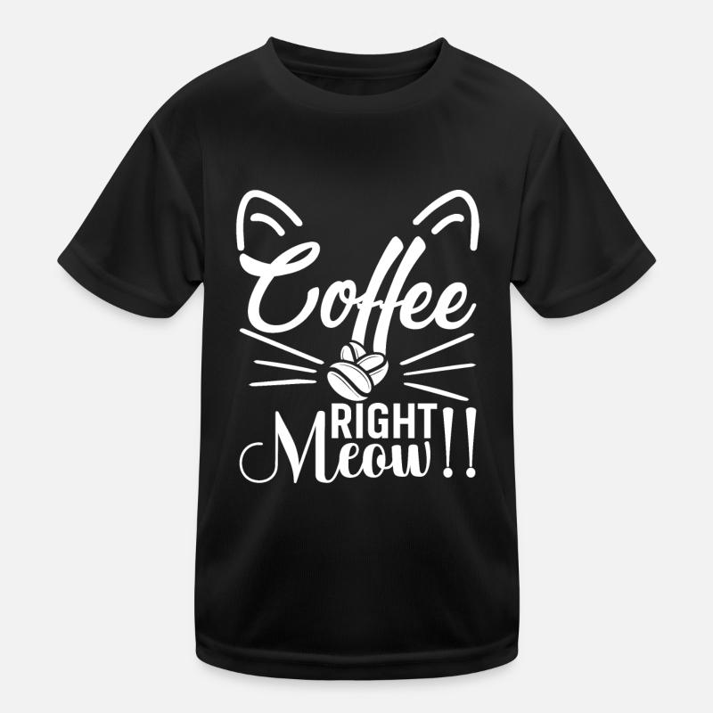 Coffee... Exactly meow!! Kids Functional T-Shirt