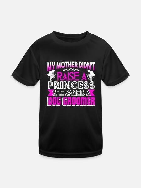 Dog Groomer My Mother Raised A Dog Groomer - Kids Functional T-Shirt - black - Front