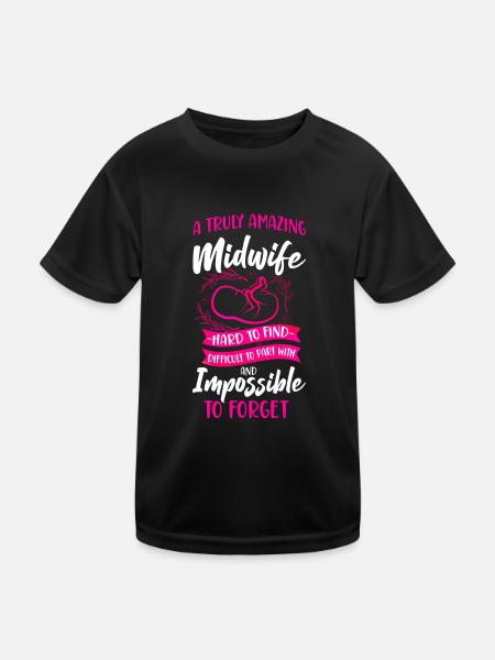 Nurse Midwife Birth Worker A Truly - Kids Functional T-Shirt - black - Front