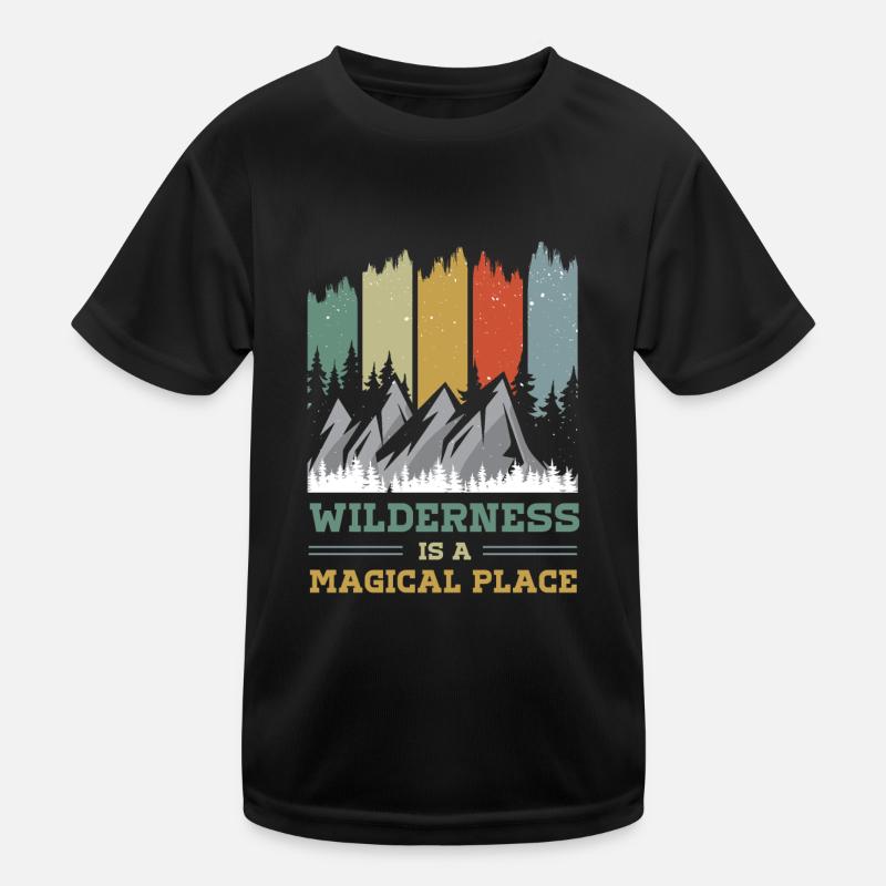 Wilderness is a magical place Kids Functional T-Shirt