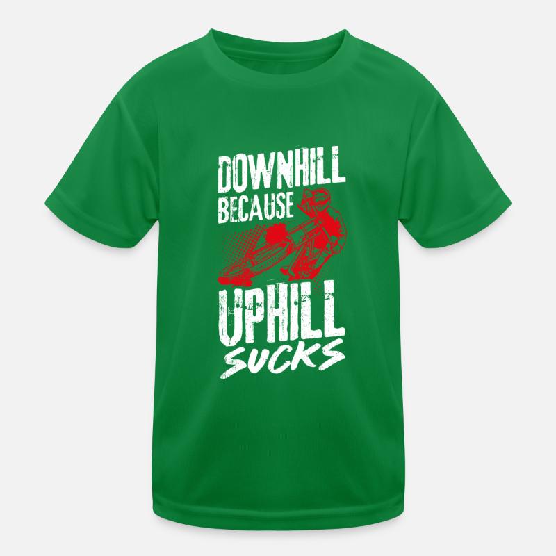 Downhill Because Uphill Sucks Geschenk MTB Biker R Kinder Funktions-T-Shirt