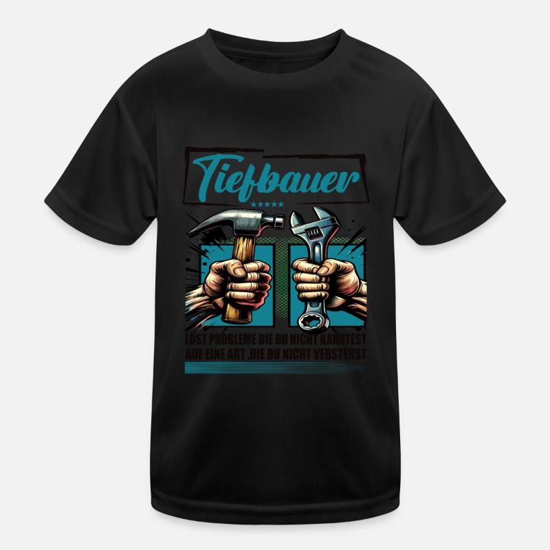 Tiefbauer Beruf mit lustigen Spruch Kinder Funktions-T-Shirt