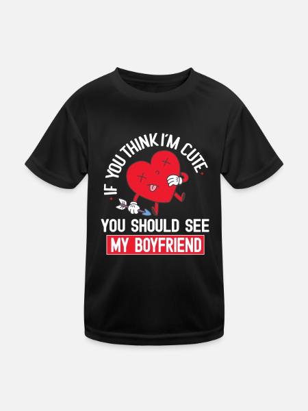 If You Think I'm Cute You Should See My Boyfriend - Kids Functional T-Shirt - black - Front