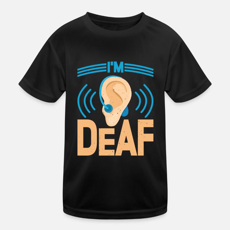 I'm Deaf 35 Kids Functional T-Shirt