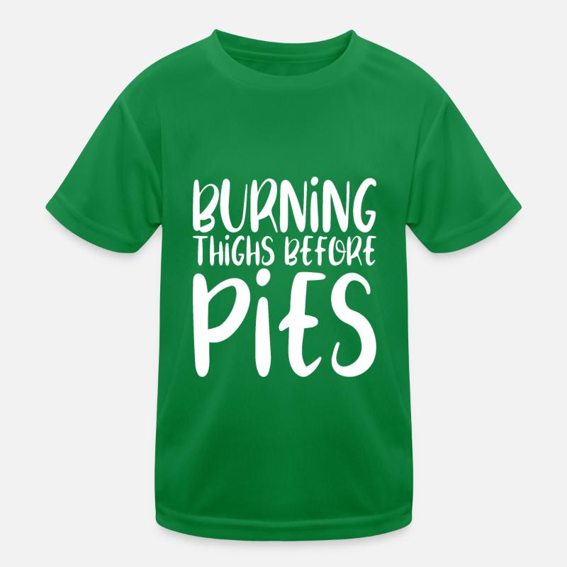 Burning Thighs Before Pies Kinder Funktions-T-Shirt