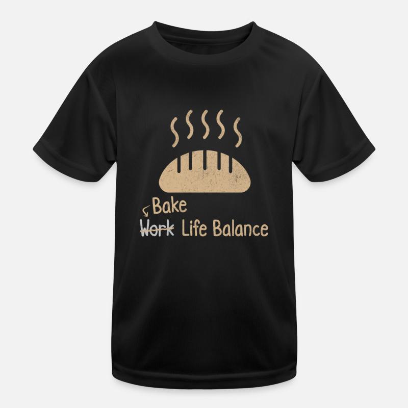 Bake Work Life Balance – Brot Backen Kinder Funktions-T-Shirt