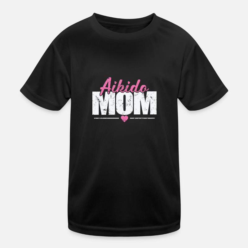 Aikido Mom Training Martial Arts Kids Functional T-Shirt