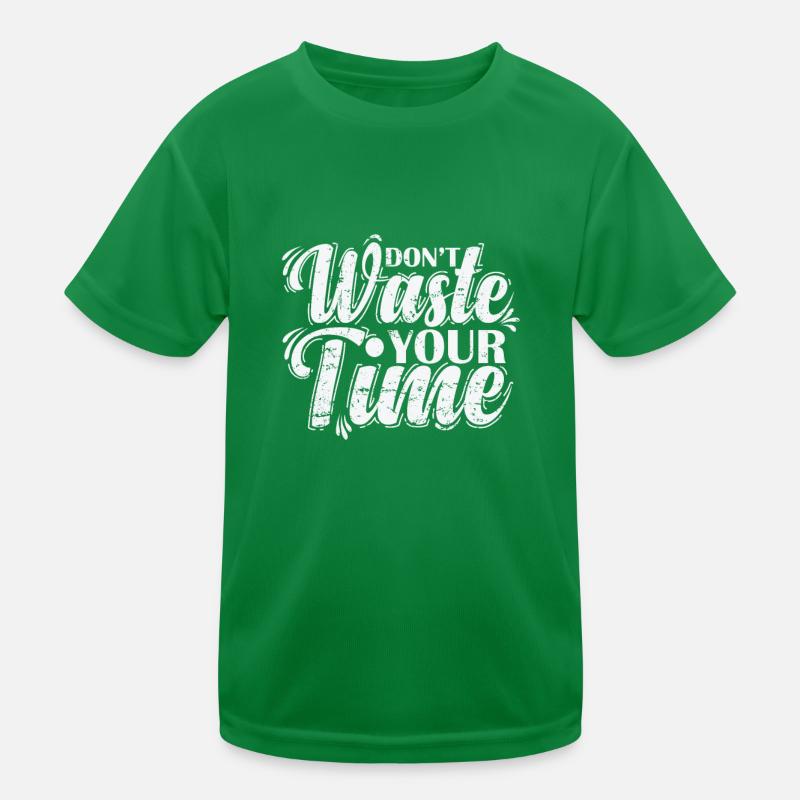 Ne perdez pas votre temps efficacement T-shirt sport Enfant