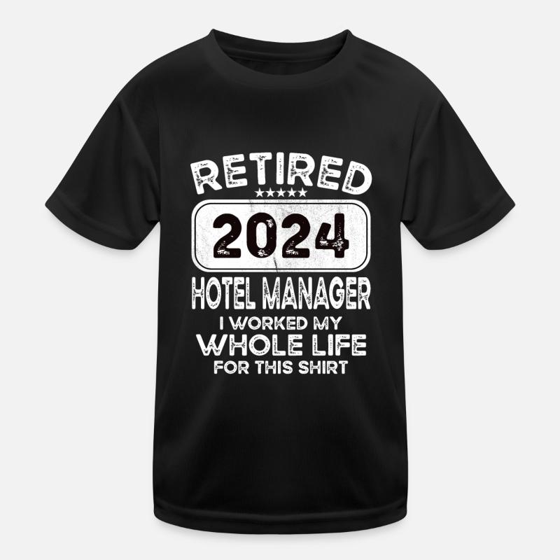 Retired Hotel manager 2024 Kids Functional T-Shirt