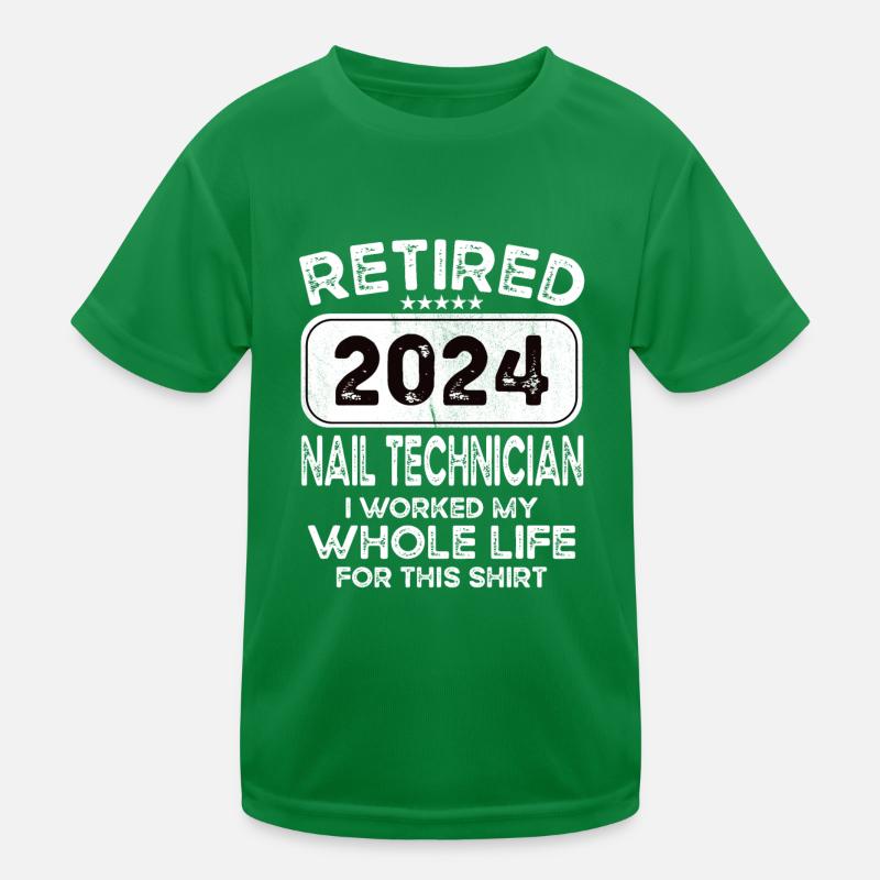 Retired Nail technician 2024 Kids Functional T-Shirt