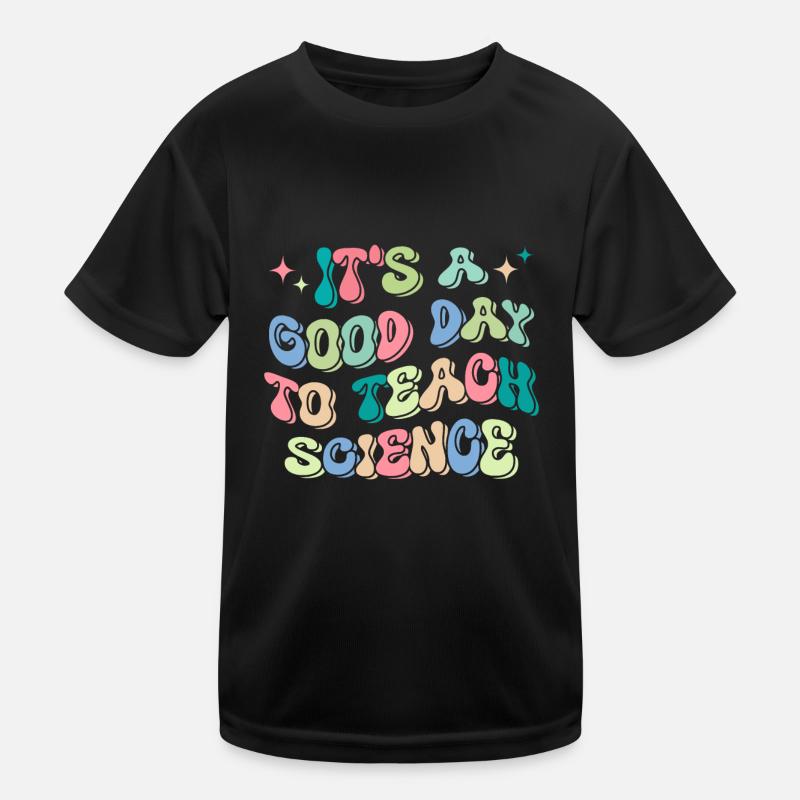 C’est une bonne journée d’enseigner le professeur de sciences T-shirt sport Enfant