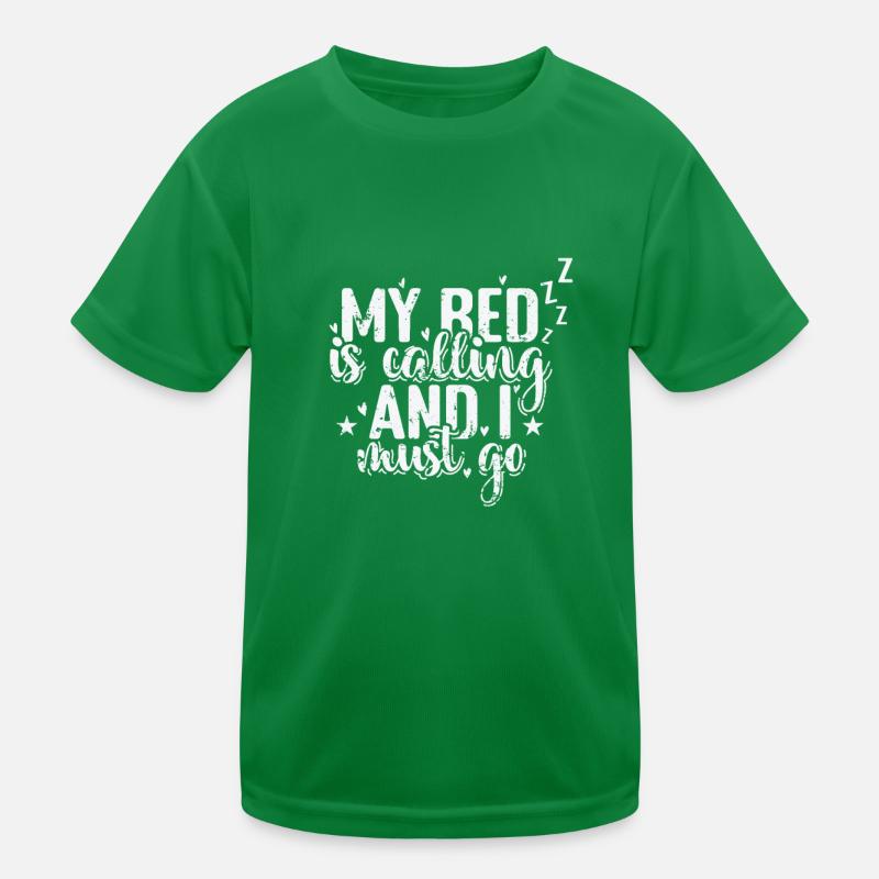 My Bed is calling and I must go Sleeping Kids Functional T-Shirt