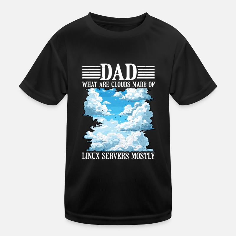 What Are Clouds Made Of, Linux Servers Mostly 26 Kids Functional T-Shirt