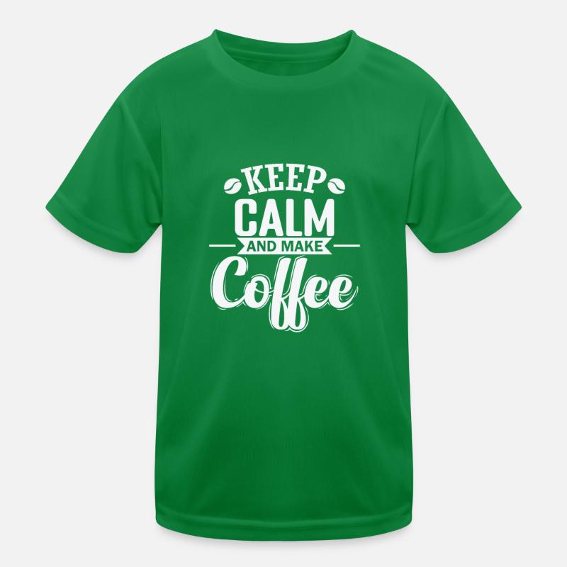 Keep Calm and make Coffee Koffein Kinder Funktions-T-Shirt
