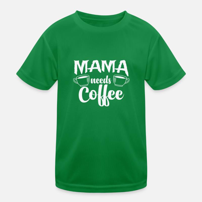 Mama needs Coffee Caffeine Cappuccino Kids Functional T-Shirt