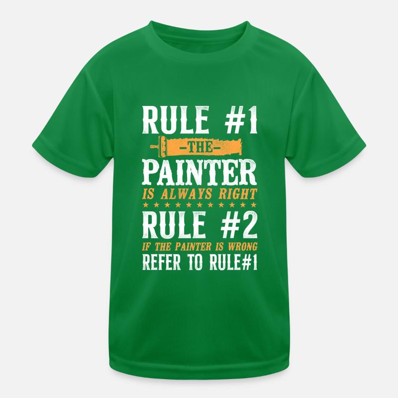 House Painter Decorator Rule #1 Kinder Funktions-T-Shirt