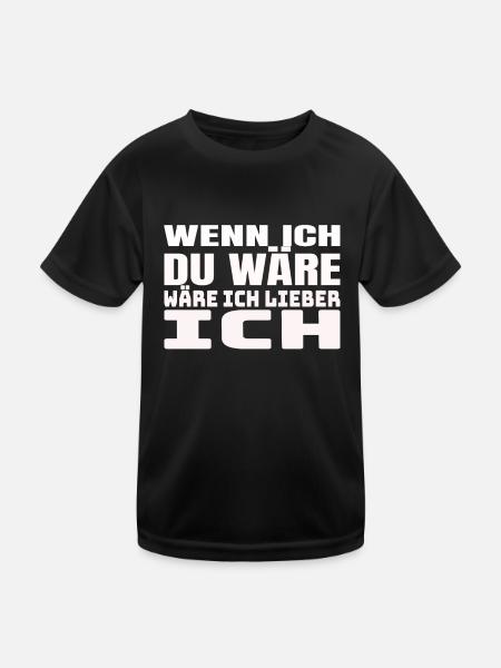 Wäre Ich Du Wäre Ich Lieber Ich Lustiges T-Shirt - Kinder Funktions-T-Shirt - Schwarz - Vorne
