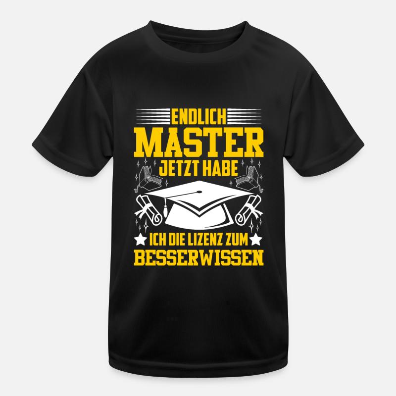 Finally Master Have the license to know better Kids Functional T-Shirt