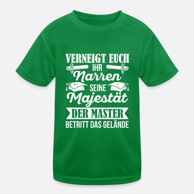 Maître, inclinez-vous, imbéciles, Sa Majesté le T-shirt sport Enfant
