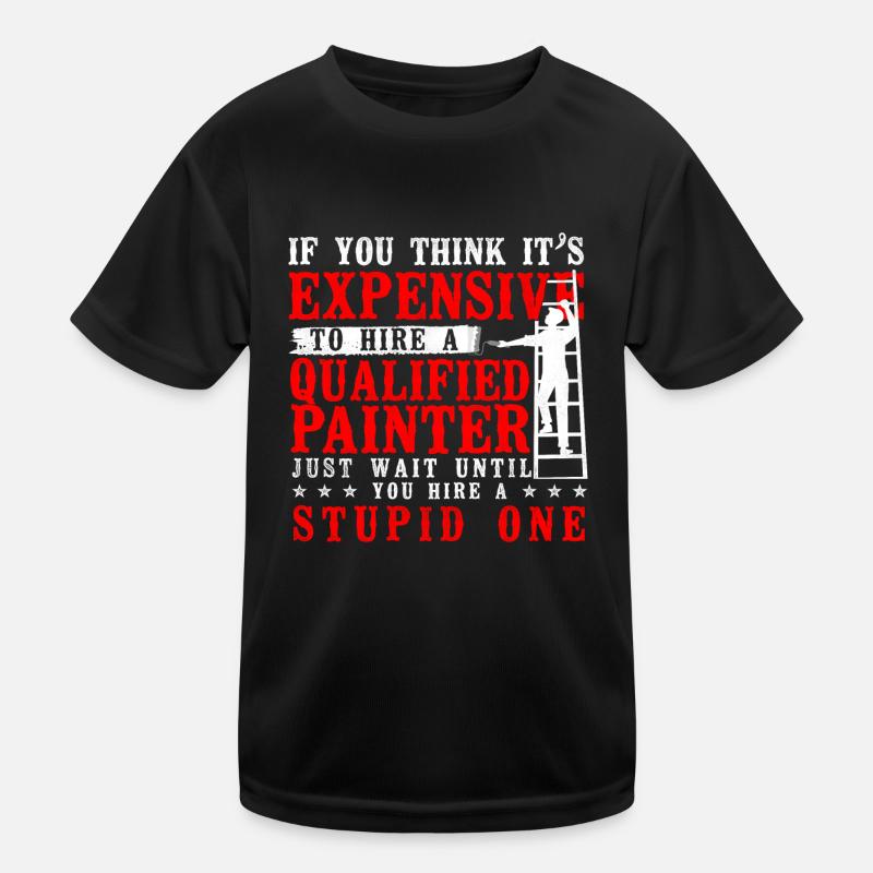 House Painter Decorator If You Kinder Funktions-T-Shirt