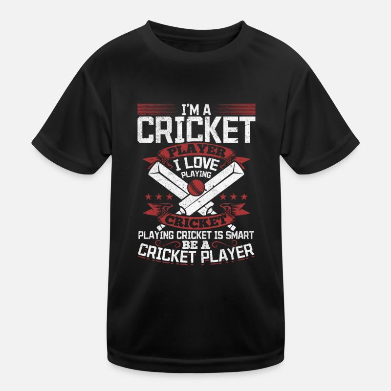 Cricketing - Playing Cricket is smart Be a Cricket Kids Functional T-Shirt