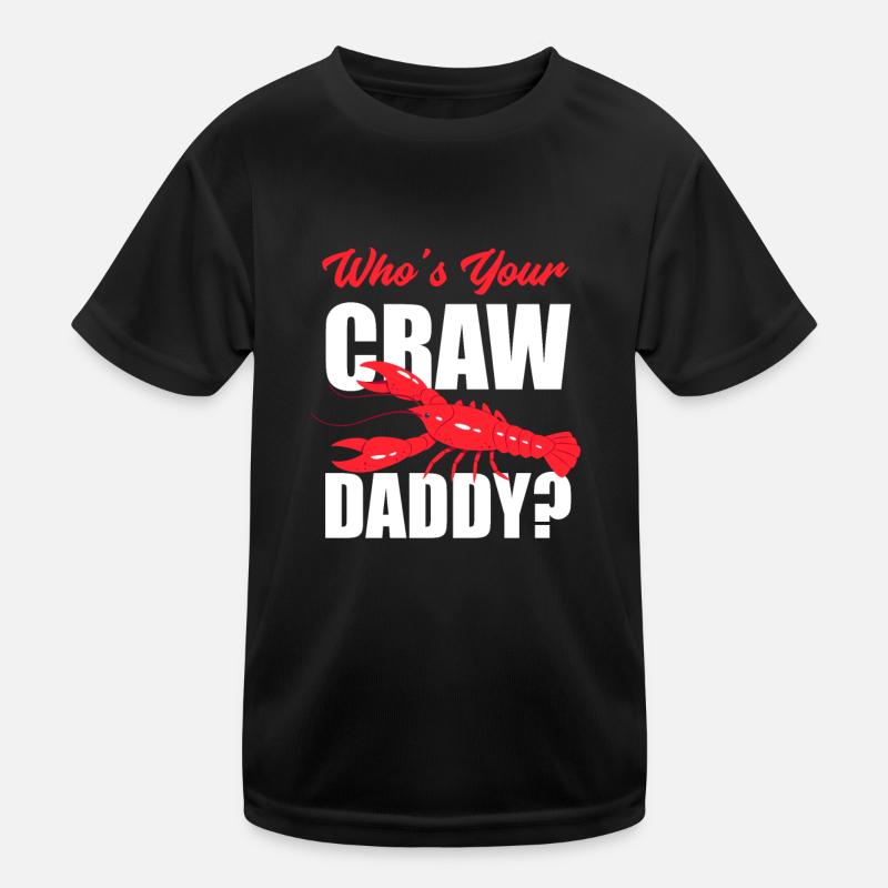 Crawfish Dad Pun Saying Kids Functional T-Shirt