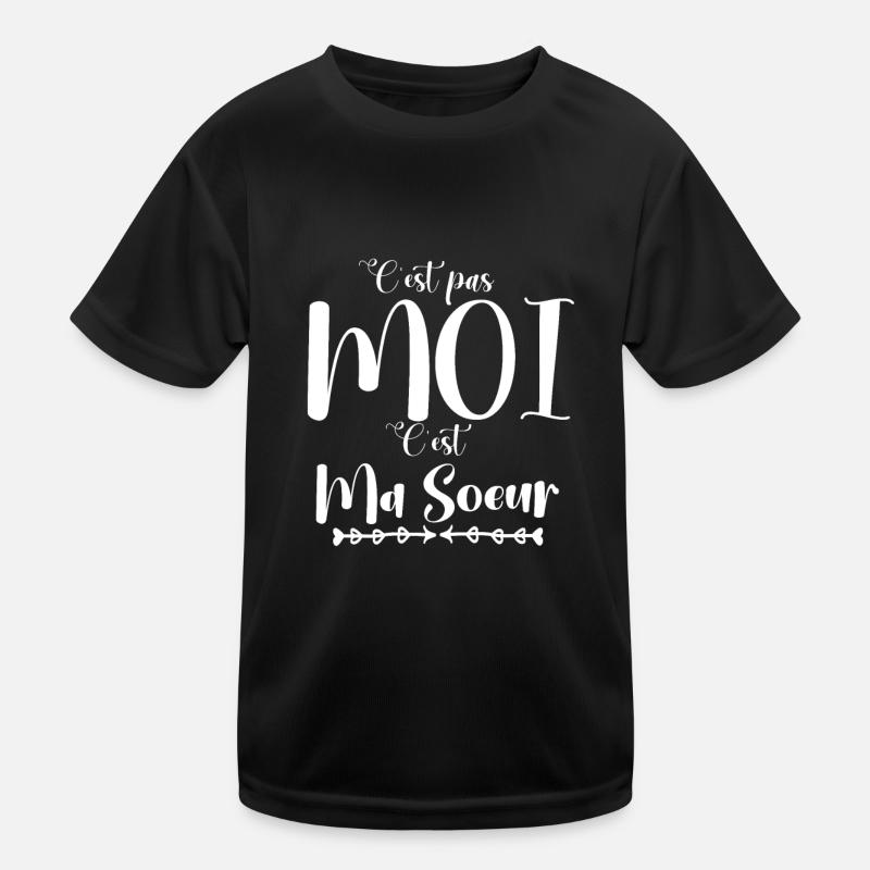 C est pas moi C est ma soeur T-shirt sport Enfant