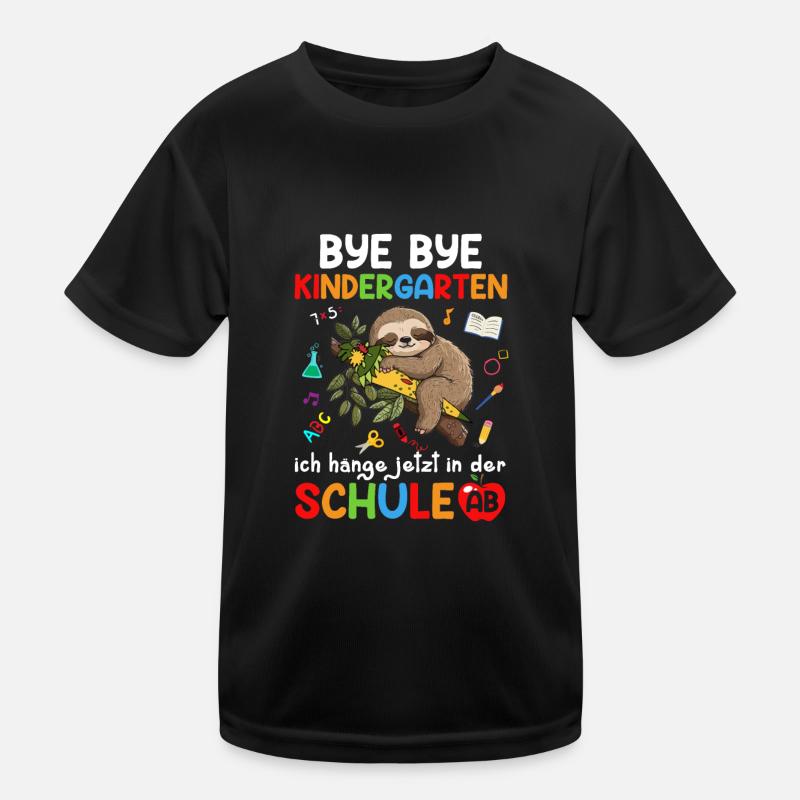 Bye Bye Kindergarten Ich Hänge Jetzt In Der Schule Kinder Funktions-T-Shirt