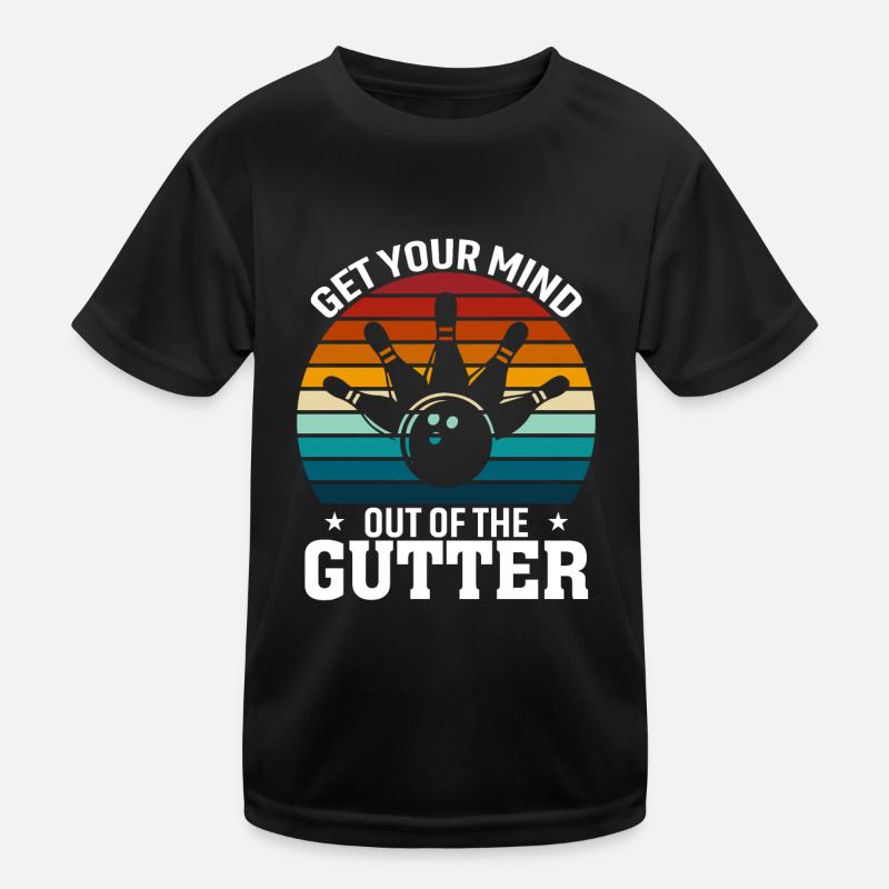 Get Your Mind Out Of The Gutter Kids Functional T-Shirt