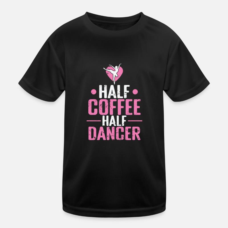 Half Coffee Half Dancer Ballet Kinder Funktions-T-Shirt