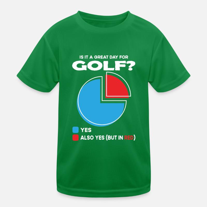 Is it a great Day for golf Kids Functional T-Shirt