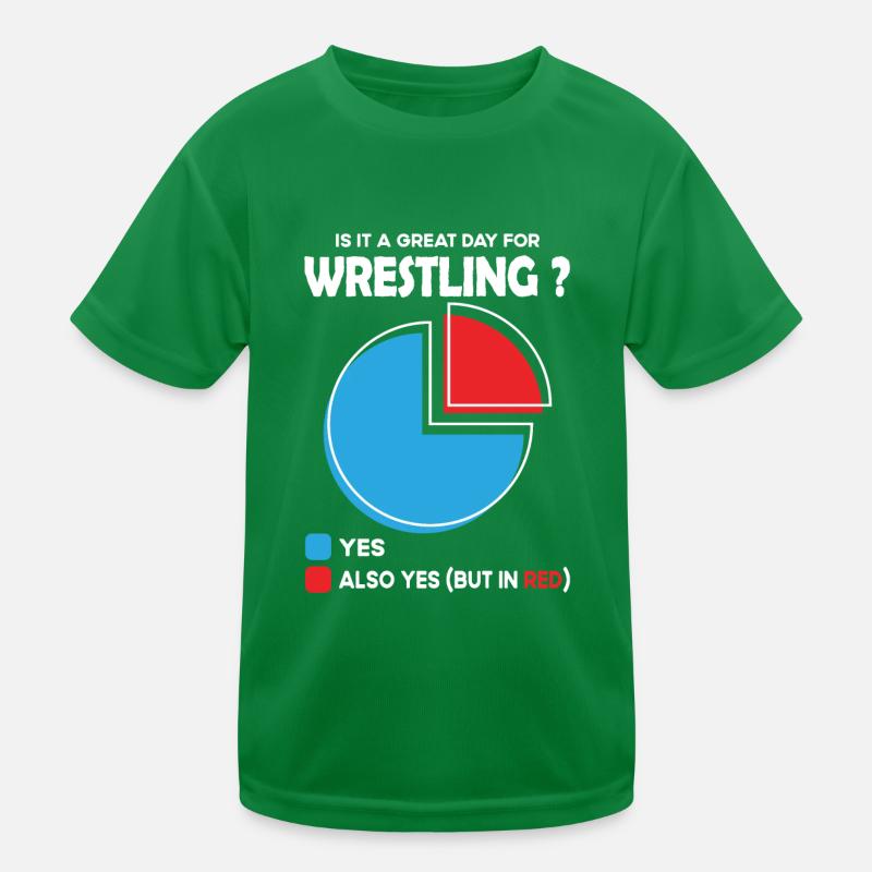 Is it a great Day for wrestling Kinder Funktions-T-Shirt