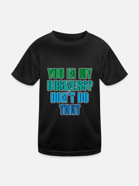 Toi dans mes affaires, ne fais pas ça 3 - T-shirt sport Enfant - noir - Devant