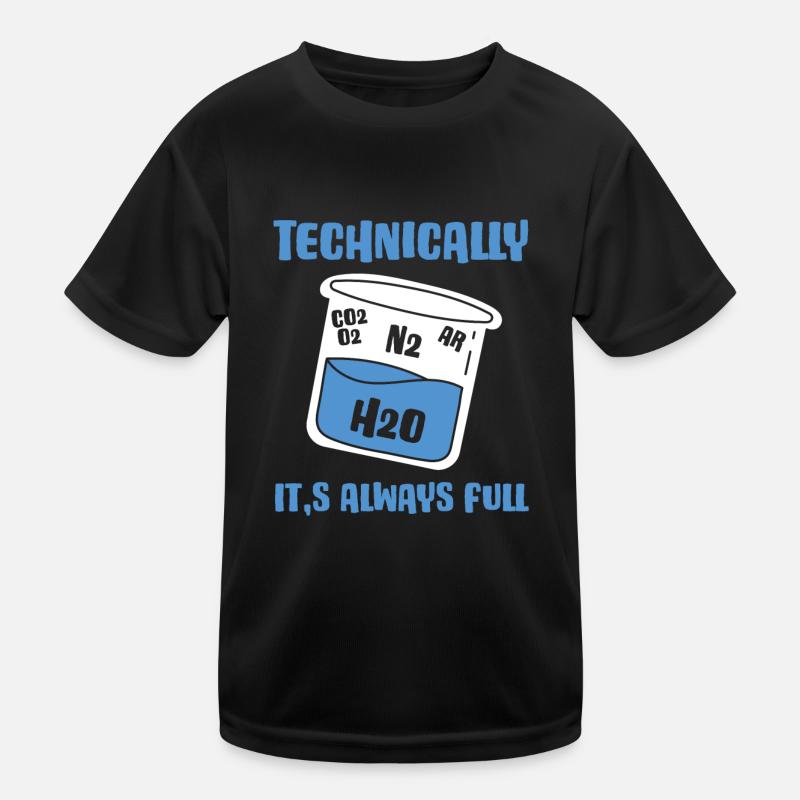Technisch Gesehen Ist Es Immer Voll - Kinder Funktions-T-Shirt