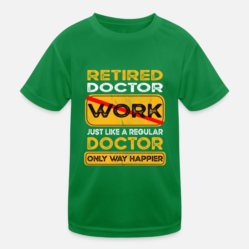 Médecin à la retraite seulement plus heureux Retraité T-shirt sport Enfant