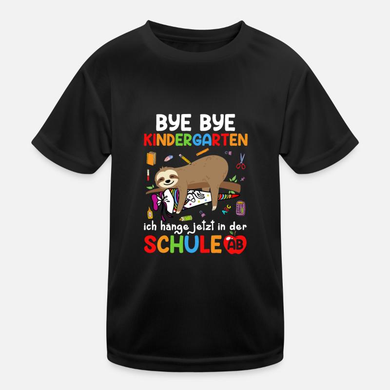 Bye Bye Kindergarten I'm Hanging In School Now Kids Functional T-Shirt