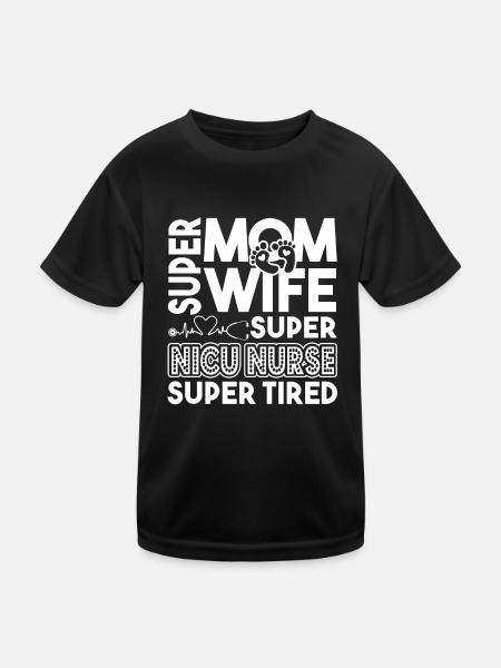 Nicu Nurse Super Mom Super Nicu Nurse - Kids Functional T-Shirt - black - Front
