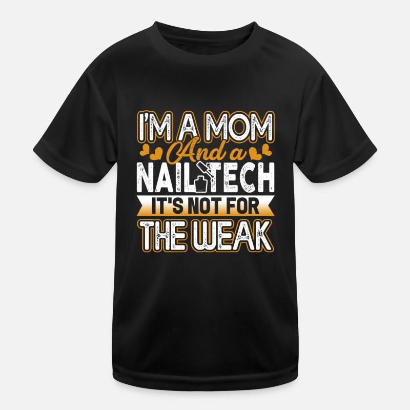 Nail Technician Nail Technician Mom Kids Functional T-Shirt