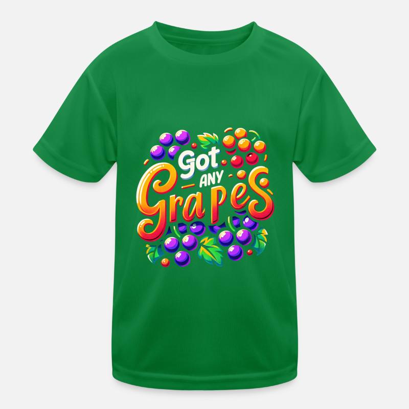 Got Any Grapes 4 Kinder Funktions-T-Shirt