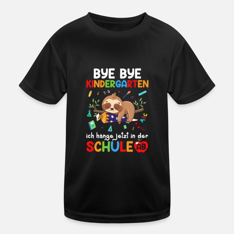 Bye Bye Kindergarten I'm Hanging In School Now Kids Functional T-Shirt