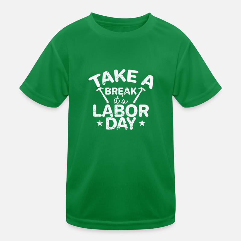 Take a Break it's Labor Day Kinder Funktions-T-Shirt