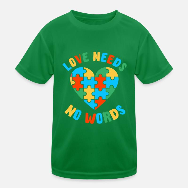 Autism – Love Doesn't Need Words Kids Functional T-Shirt