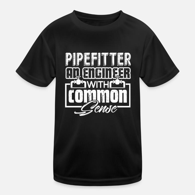Pipefitter Pipefitter With Common Sense Kids Functional T-Shirt