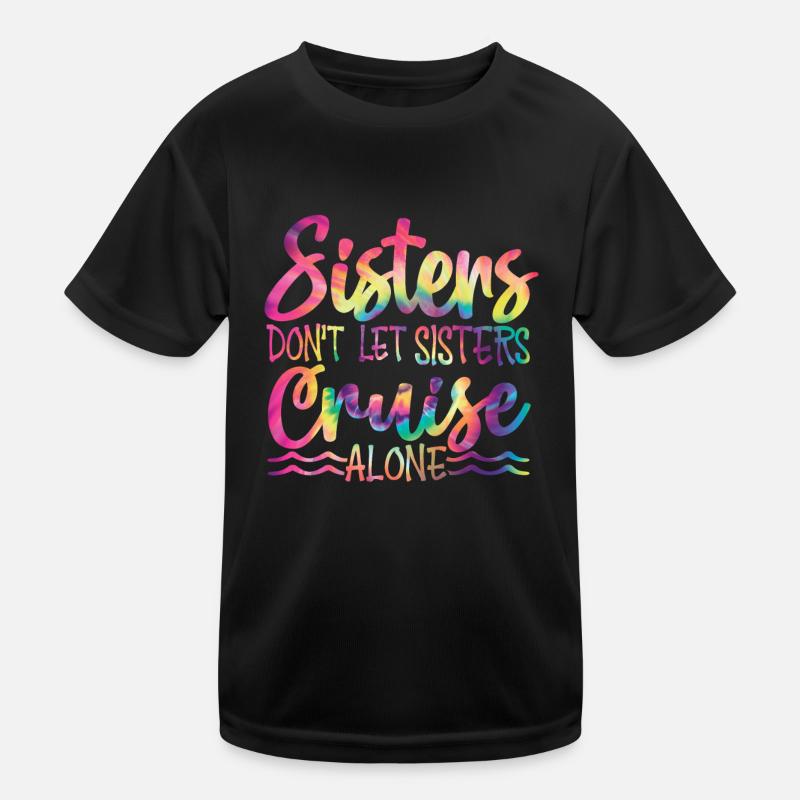 Sisters Don't Let Sisters Ride Alone Kids Functional T-Shirt
