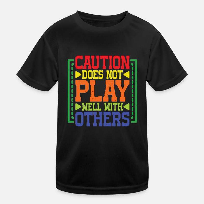 Caution Does Not Play Well With Others 82 Kinder Funktions-T-Shirt