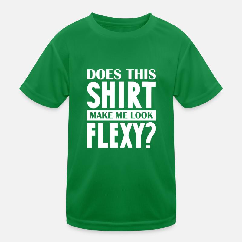 Does this Motive make me look flexy Kinder Funktions-T-Shirt